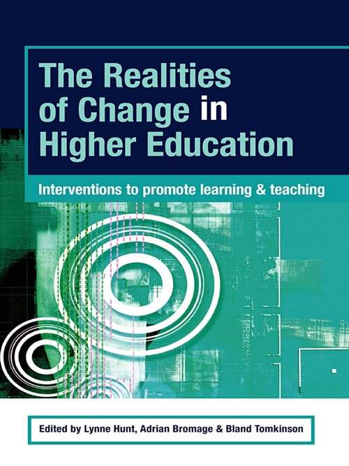 Book cover of The Realities of Change in Higher Education: Interventions to Promote Learning and Teaching (SEDA Series)