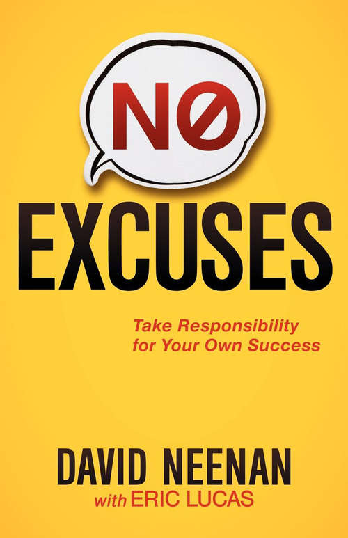 Book cover of No Excuses: Take Responsibility for Your Own Success