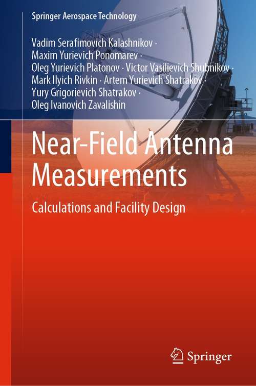 Book cover of Near-Field Antenna Measurements: Calculations and Facility Design (1st ed. 2021) (Springer Aerospace Technology)