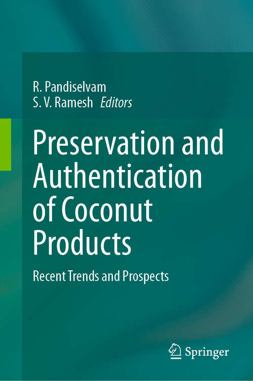 Book cover of Preservation and Authentication of Coconut Products: Recent Trends and Prospects (2024)