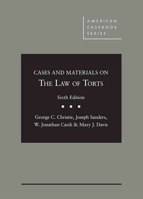 Book cover of Cases and Materials on the Law of Torts (American Casebook Series) (Sixth Edition)