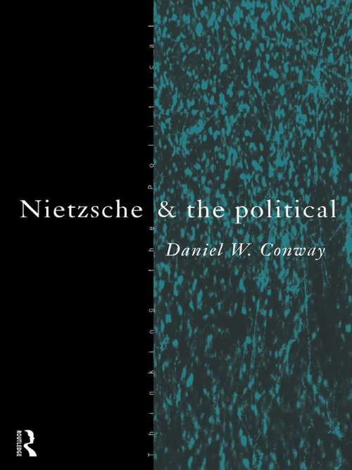 Book cover of Nietzsche and the Political (Thinking the Political)