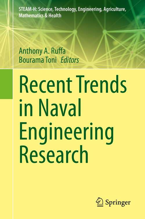 Book cover of Recent Trends in Naval Engineering Research (1st ed. 2021) (STEAM-H: Science, Technology, Engineering, Agriculture, Mathematics & Health)