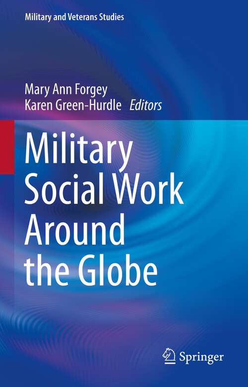 Book cover of Military Social Work Around the Globe (1st ed. 2023) (Military and Veterans Studies)