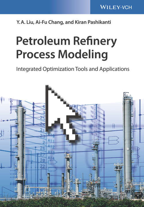 Book cover of Petroleum Refinery Process Modeling: Integrated Optimization Tools and Applications