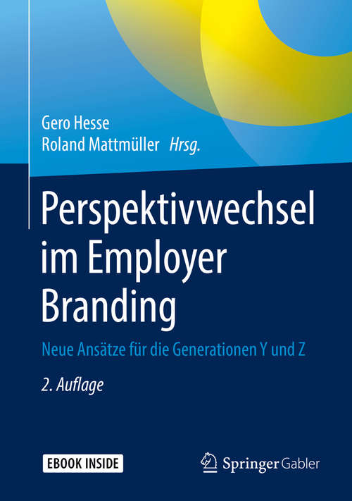 Book cover of Perspektivwechsel im Employer Branding: Neue Ansätze für die Generationen Y und Z (2. Aufl. 2019)