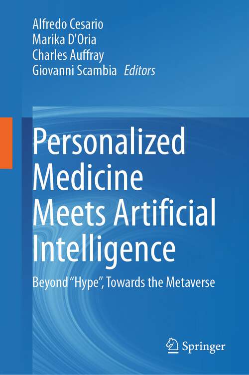Book cover of Personalized Medicine Meets Artificial Intelligence: Beyond “Hype”, Towards the Metaverse (1st ed. 2023)
