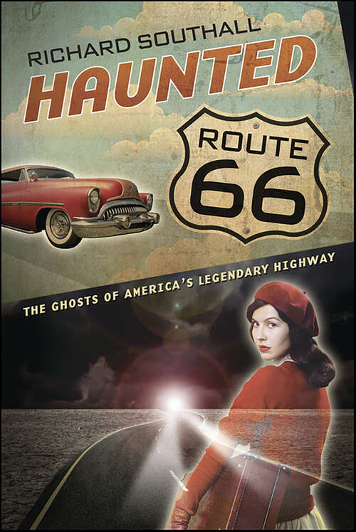 Book cover of Haunted Route 66: Ghosts of America's Legendary Highway