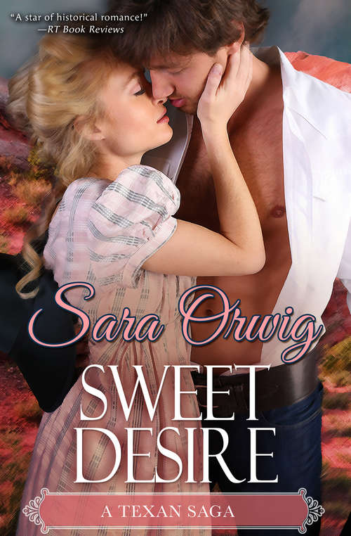 Book cover of Sweet Desire (A Texan Saga)