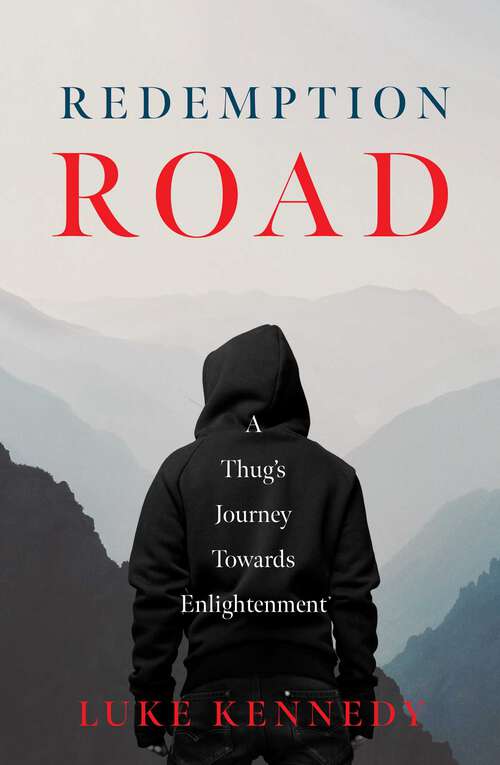 Book cover of Redemption Road: A Thug's Journey Towards Enlightenment