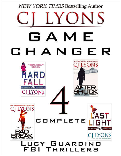 Book cover of Game Changer: After Shock, Hard Fall, Bad Break, and Last Light (Digital Original) (Lucy Guardino FBI Thrillers)