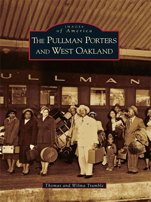 Book cover of Pullman Porters and West Oakland, The