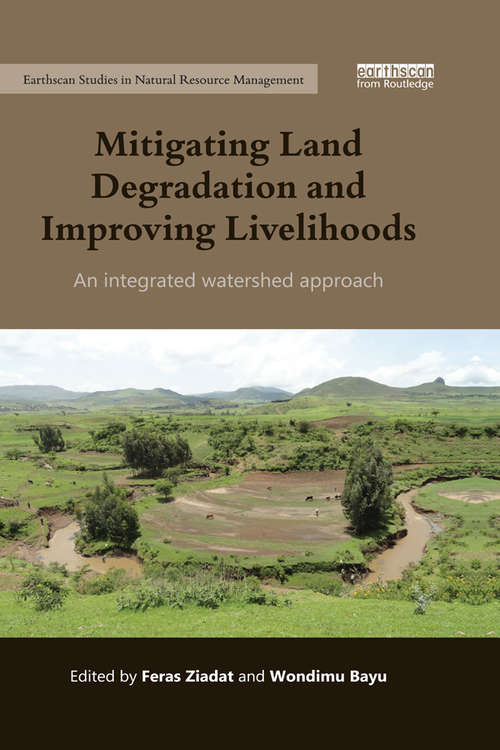 Book cover of Mitigating Land Degradation and Improving Livelihoods: An Integrated Watershed Approach (Earthscan Studies in Natural Resource Management)