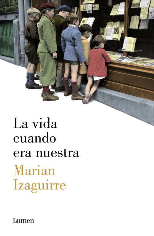 Book cover of La vida cuando era nuestra