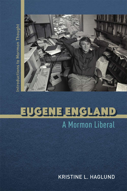 Book cover of Eugene England: A Mormon Liberal
