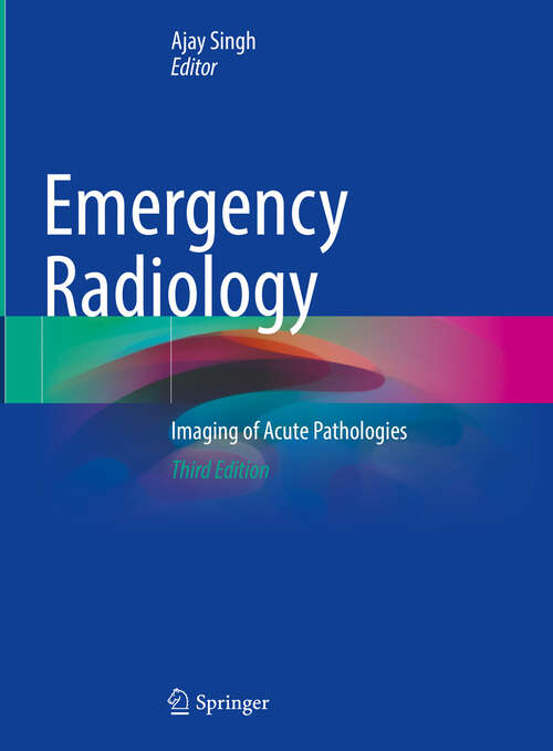 Book cover of Emergency Radiology: Imaging of Acute Pathologies (Third Edition 2024)