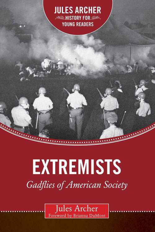 Book cover of Extremists: Gadflies of American Society (Jules Archer History for Young Readers)