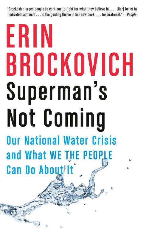 Book cover of Superman's Not Coming: Our National Water Crisis and What We the People Can Do About It