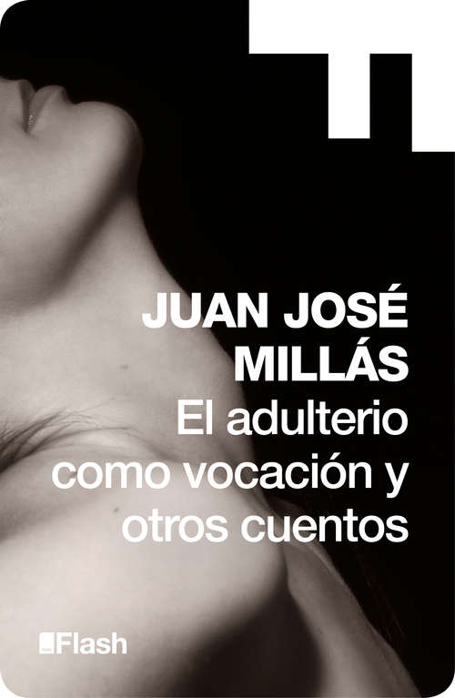 Book cover of El adulterio como vocación y otros cuentos (Flash Relatos: Volumen)