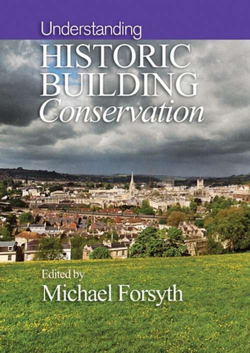 Book cover of Understanding Historic Building Conservation (Historic Building Conservation)