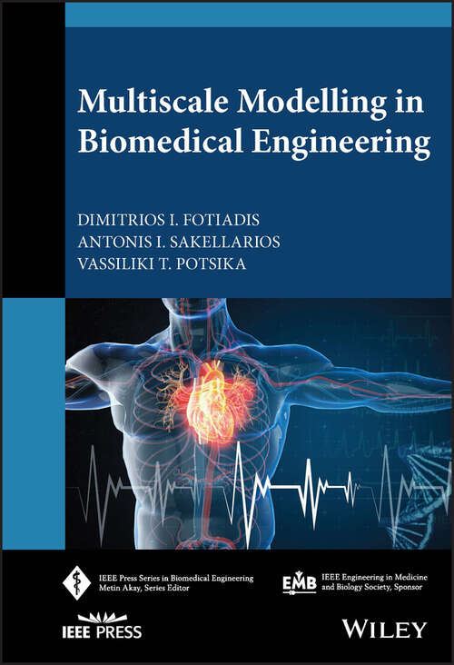 Book cover of Multiscale Modelling in Biomedical Engineering (IEEE Press Series on Biomedical Engineering)