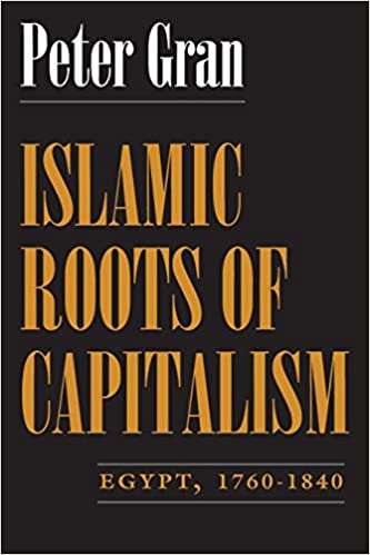 Book cover of Islamic Roots Of Capitalism: Egypt, 1760-1840 (Middle East Studies Beyond Dominant Paradigms)