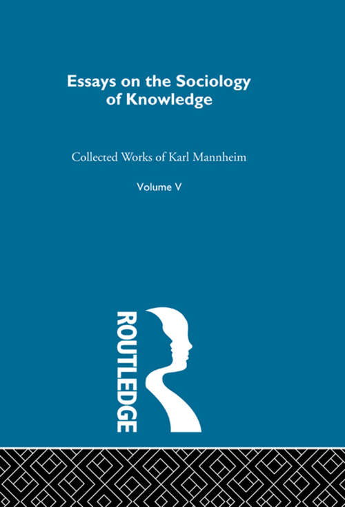 Book cover of Essays Sociology Knowledge V 5: Collected Works Of Karl Mannheim