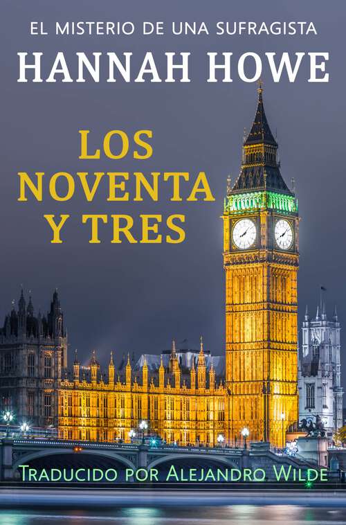 Book cover of Los Noventa y Tres: El misterio de una sufragista