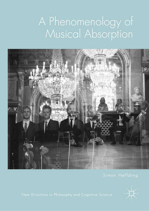 Book cover of A Phenomenology of Musical Absorption