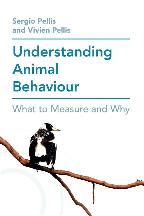 Book cover of Understanding Animal Behaviour: What to Measure and Why