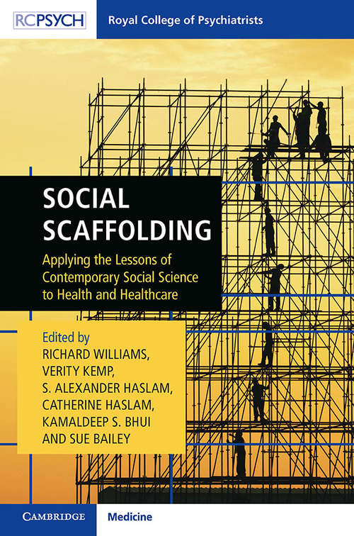 Book cover of Social Scaffolding: Applying the Lessons of Contemporary Social Science to Health and Healthcare