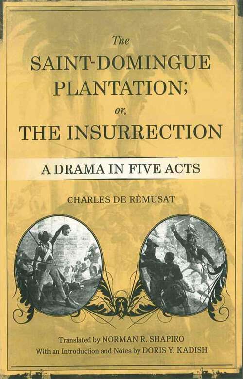 Book cover of The Saint-Domingue Plantation; or, The Insurrection: A Drama in Five Acts