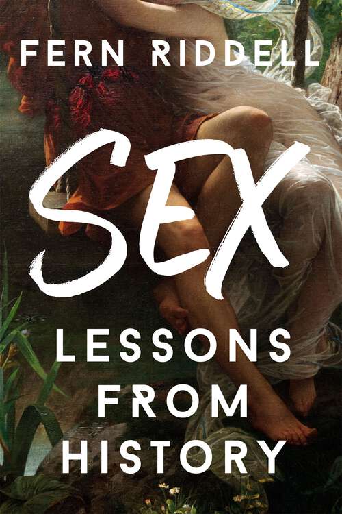 Book cover of Sex: Lessons From History