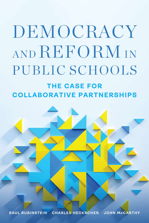 Book cover of Democracy and Reform in Public Schools: The Case for Collaborative Partnerships