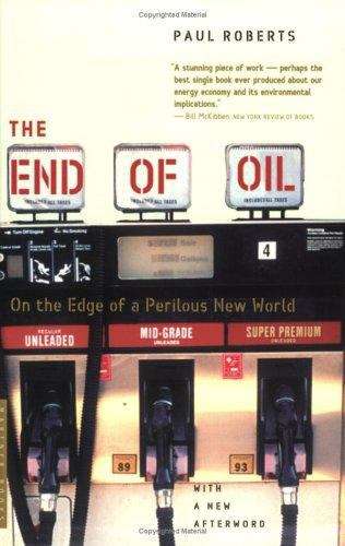 Book cover of The End of Oil: On the Edge of a Perilous New World