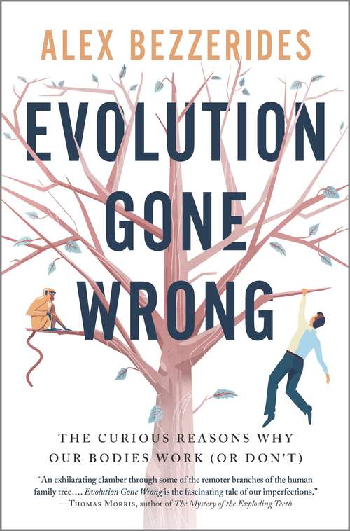 Book cover of Evolution Gone Wrong: The Curious Reasons Why Our Bodies Work (Or Don't) (Original)