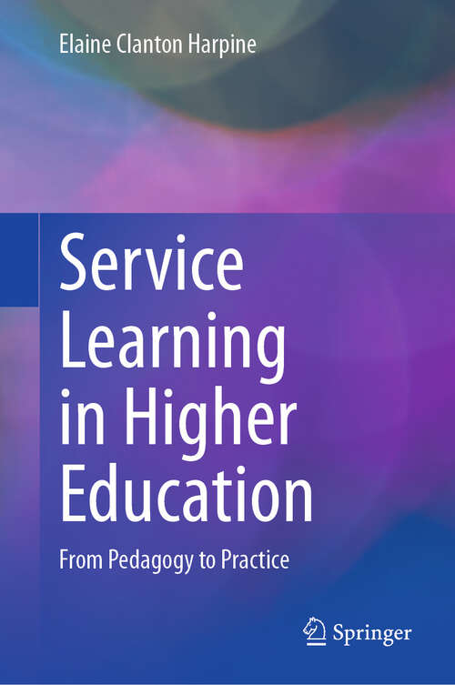 Book cover of Service Learning in Higher Education: From Pedagogy to Practice (2024)