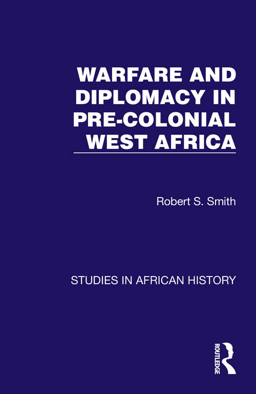 Book cover of Warfare and Diplomacy in Pre-Colonial West Africa