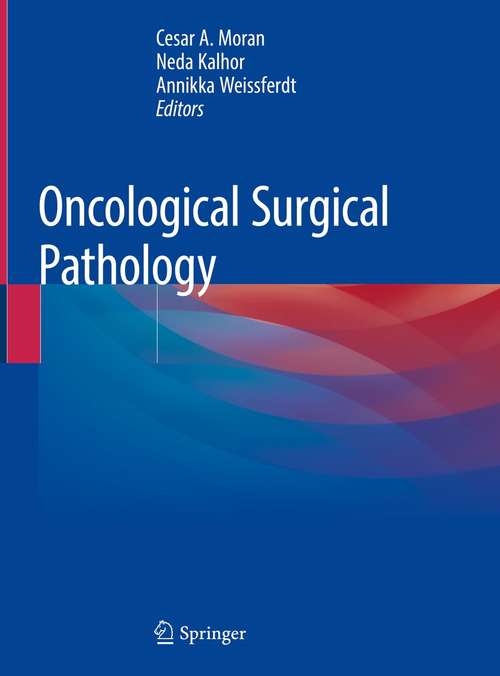 Book cover of Oncological Surgical Pathology (1st ed. 2020)