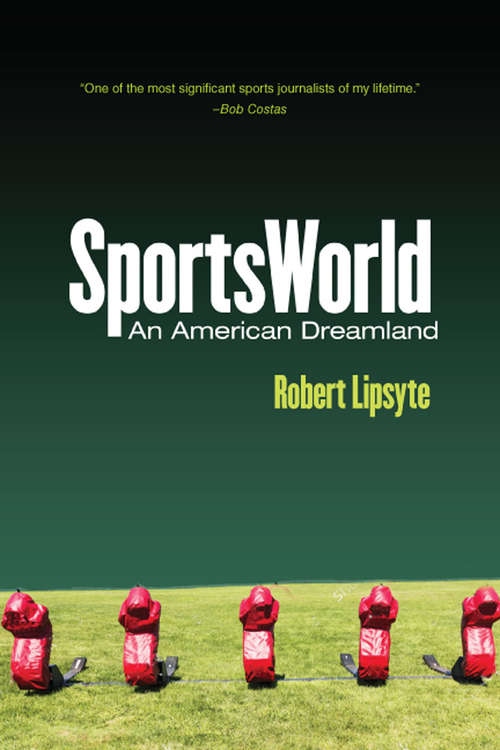 Book cover of SportsWorld: An American Dreamland