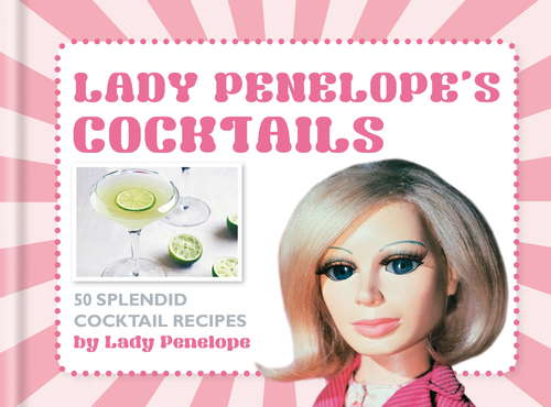 Book cover of Lady Penelope's Classic Cocktails