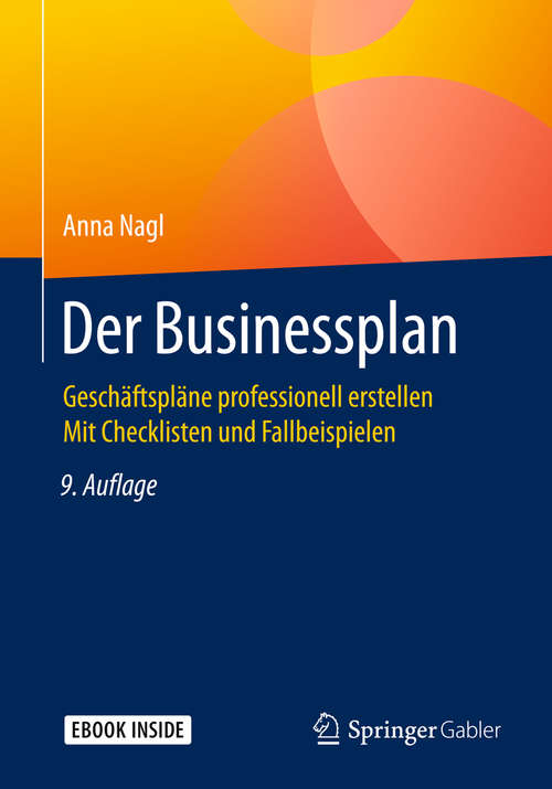 Book cover of Der Businessplan: Geschäftspläne professionell erstellen  Mit Checklisten und Fallbeispielen