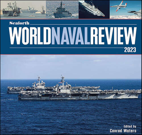 Book cover of Seaforth World Naval Review 2023