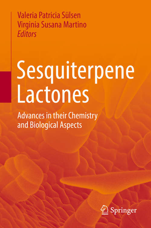 Book cover of Sesquiterpene Lactones: Advances in their Chemistry and Biological Aspects