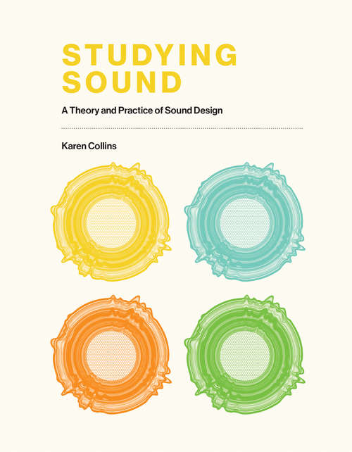 Book cover of Studying Sound: A Theory and Practice of Sound Design