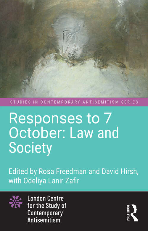 Book cover of Responses to 7 October: Law and Society (Studies in Contemporary Antisemitism)