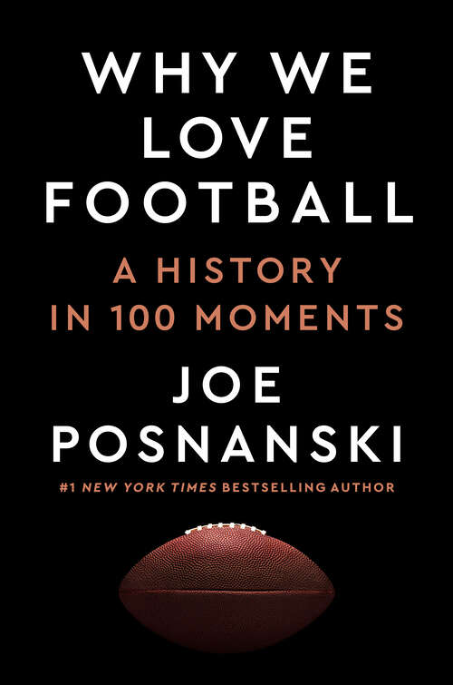 Book cover of Why We Love Football: A History in 100 Moments