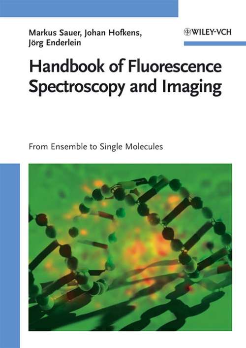 Book cover of Handbook of Fluorescence Spectroscopy and Imaging: From Ensemble to Single Molecules