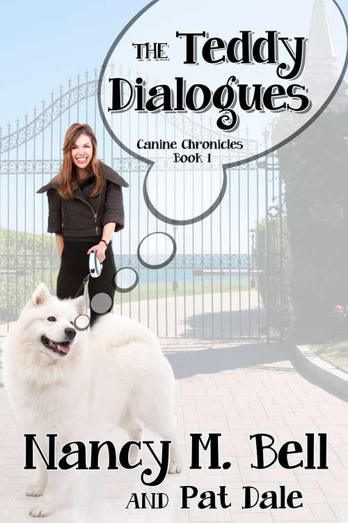 Book cover of The Teddy Dialogues (The Canine Chronicles #1)