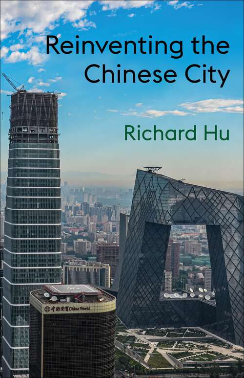 Book cover of Reinventing the Chinese City